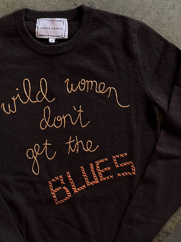 Wild Women Don't Get The Blues Crewneck - Chestnut