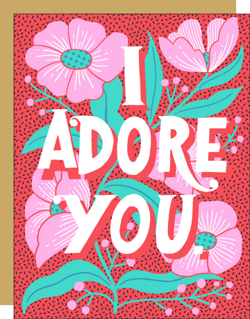 Adore You Flowers Card